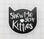 Show Me Your Kitties printed decal