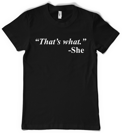 That's What She Said / The Office inspired t-shirt picture