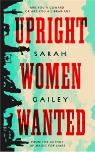 Upright Women Wanted - Sarah Gailey picture