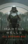 All Systems Red - Murderbot Diaries #1 - Martha Wells