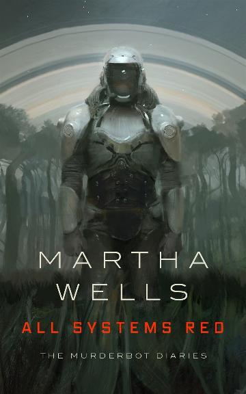 All Systems Red - Murderbot Diaries #1 - Martha Wells picture