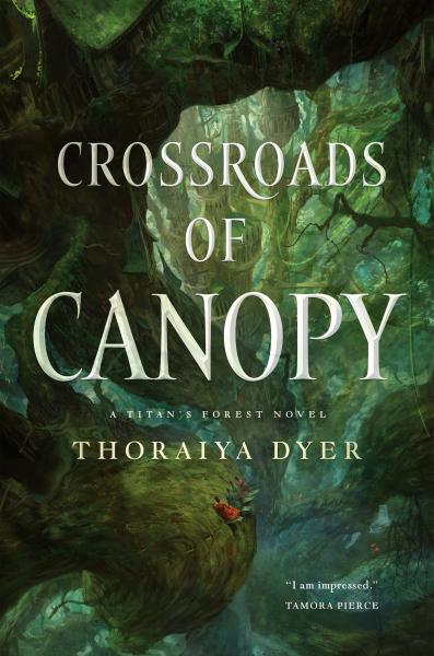 Crossroads of Canopy: Titan's Forest #1 - Thoraiya Dyer picture