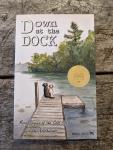 Down At The Dock - More Stories of the Good Life in the Northwoods