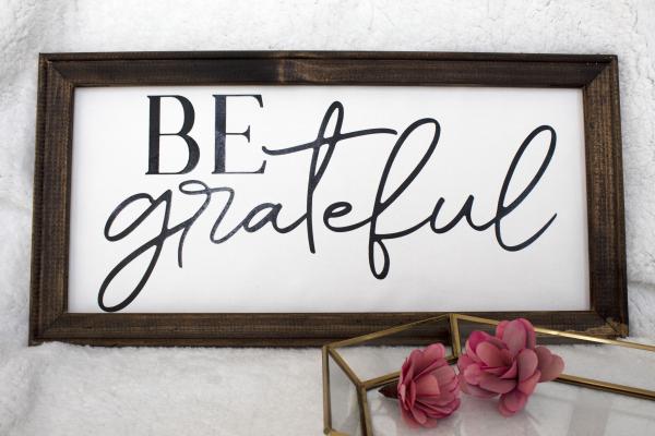 Be Grateful Sign picture