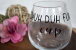 Shuh Duh Fuh Cup Wine Glass