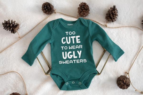 Too Cute to Wear Ugly Sweaters Baby Bodysuit