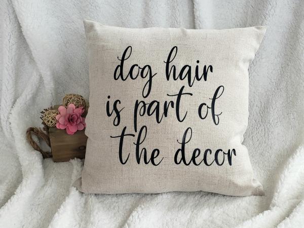 Dog hair is part of the decor