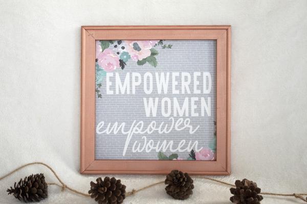 Empowered Women Canvas Sign