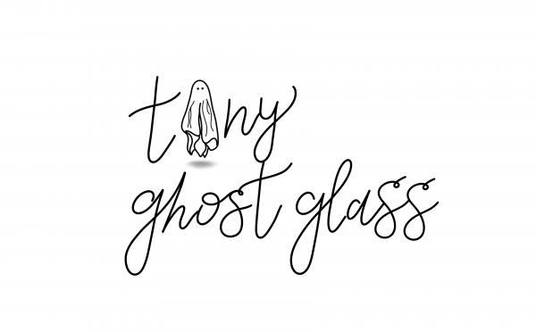 Tiny Ghost Glass