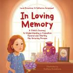 Softcover In Loving Memory: A Child’s Journey to Understanding a Cremation Funeral and Starting the Grieving Process