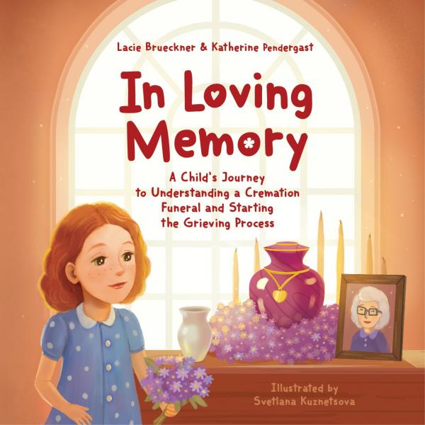 Softcover In Loving Memory: A Child’s Journey to Understanding a Cremation Funeral and Starting the Grieving Process picture