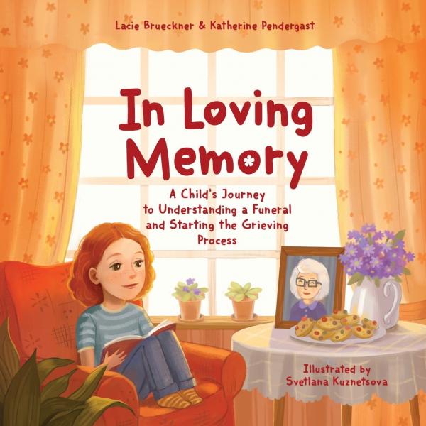 Softcover In Loving Memory: A Child’s Journey to Understanding a Funeral and Starting the Grieving Process