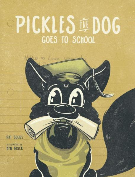 Pickles the Dog, Goes to School Hardcover Book picture