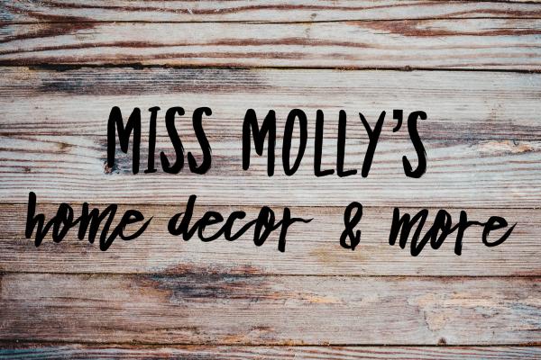 Miss Molly's Home Decor & More
