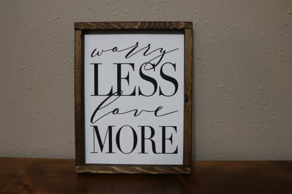 Worry Less Love More (#15P)