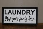 Laundry Drop Your Pants Here (#34)