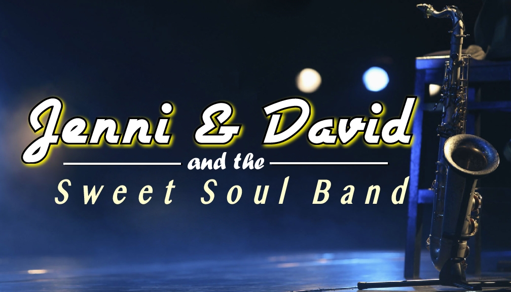 Jenni & David and the Sweet Soul Band