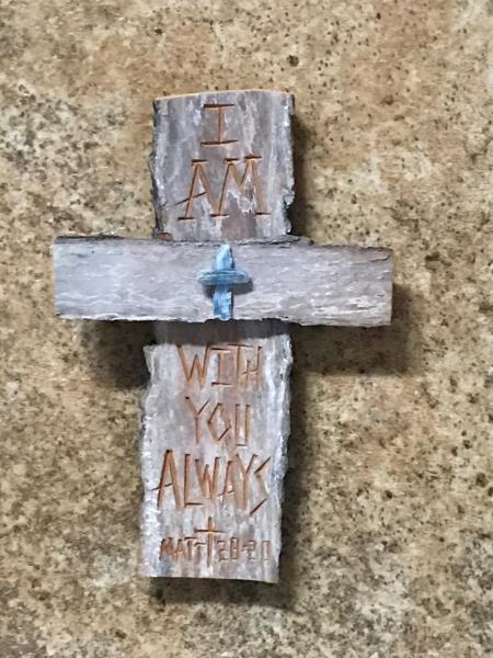 HAND CARVED 6 Inch Cross "I Am With You Always: Matt. 28:20 picture