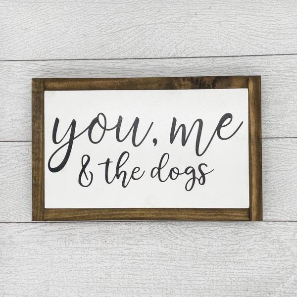 You, Me & The Dogs | 13 x 8 Wood Sign picture