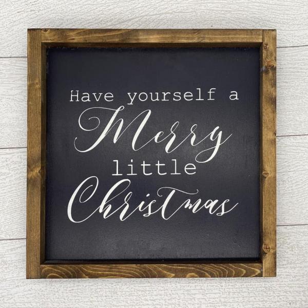 Have Yourself a Merry Little Christmas | 13 x 13 Wood Sign picture