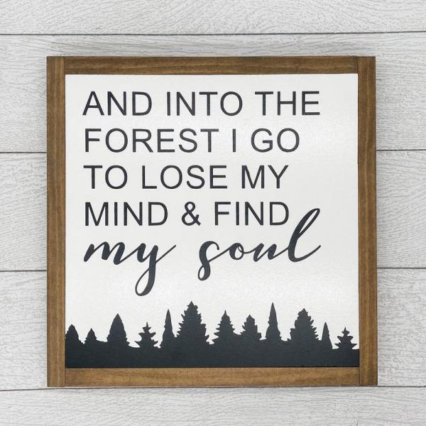 And Into the Forest I Go | 13 x 13 Wood Sign picture