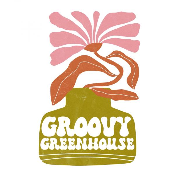Groovy Greenhouse