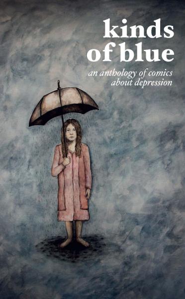 Kinds of Blue: An anthology of comics about depression picture