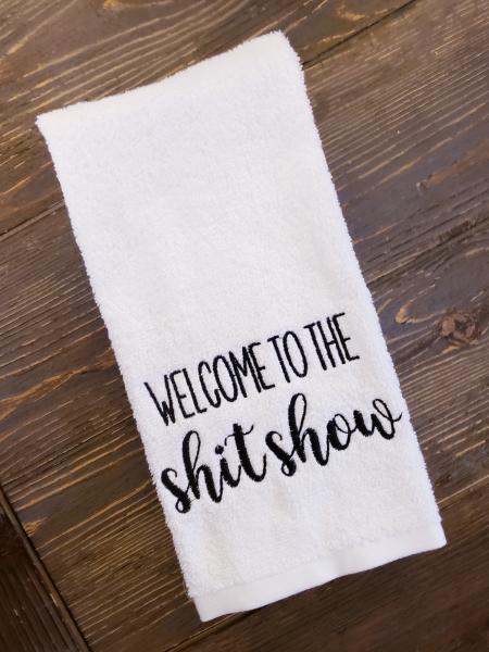 Embroidered Towel, Welcome to the shitshow picture