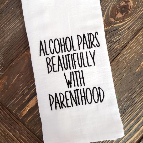 Embroidered Towel, Alcohol pairs beautifully...