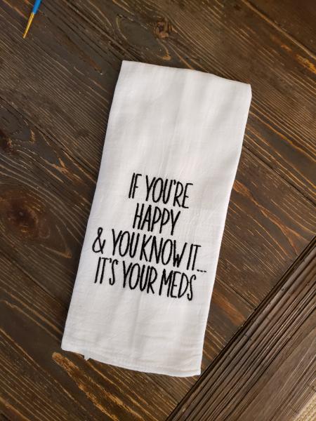Embroidered Towel, If you're happy and you know it...