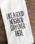 Embroidered Towel, Like a good neighbor...