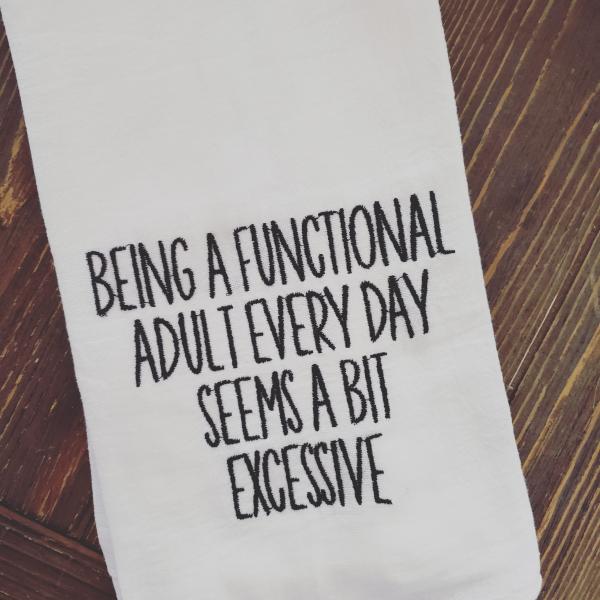 Embroidered Towel, Being a functional adult everyday... picture