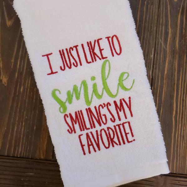 I just like to smile, smilings my favorite embroidered towel picture