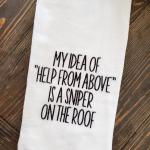 Embroidered Towel, My idea of help from above...