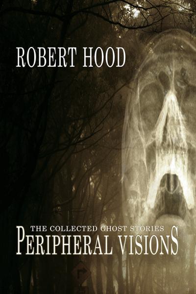 Peripheral Visions: The Collected Ghost Stories picture