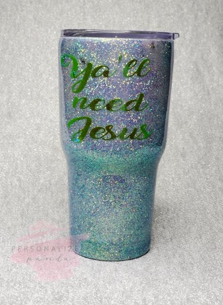 Ya'll Need Jesus 30 oz Glitter Tumbler picture