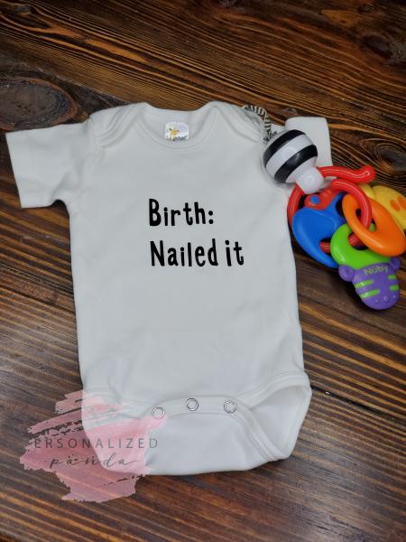 Birth Nailed It Onesie picture