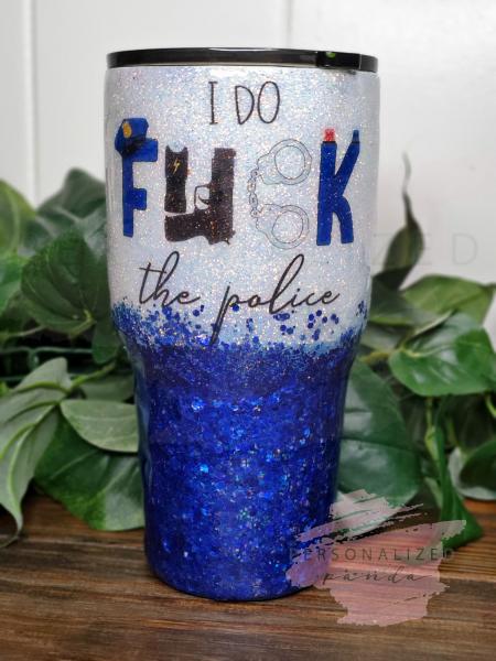 I do F the Police Glitter Tumbler 30 oz picture