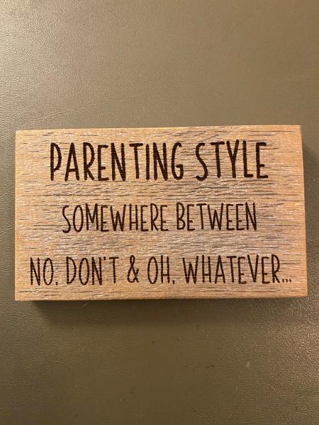 Small Wood Block Plaque - Parenting Style
