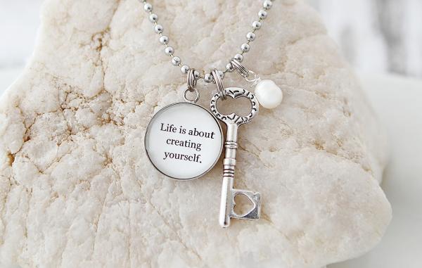 Life is About Creating Yourself Necklace