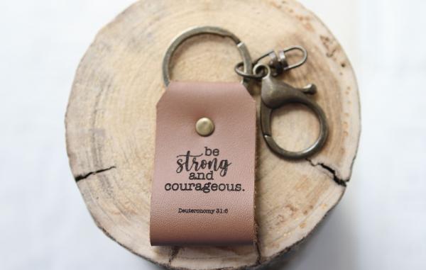 Be Strong and Courageous Leather Keychain