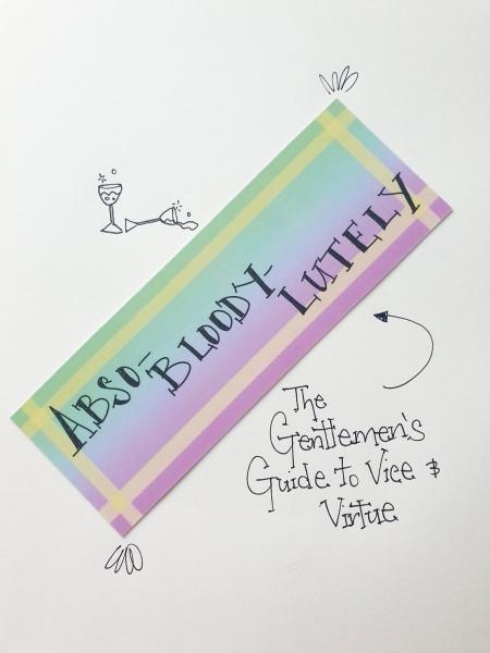 Abso-bloody-lutely - The Gentleman's Guide to Vice and Virtue Bookmark