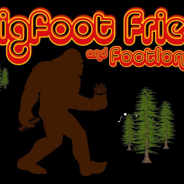 Bigfoot Fries and Footlongs