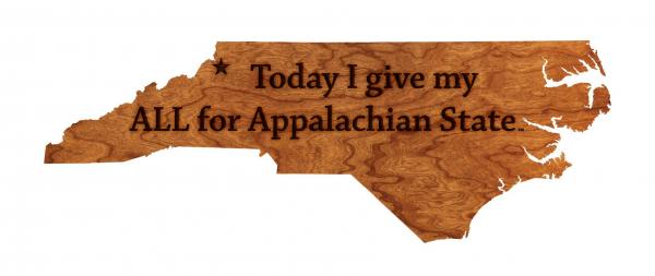 Appalachian State University - Wall Hanging - State Map - Today I Give My All