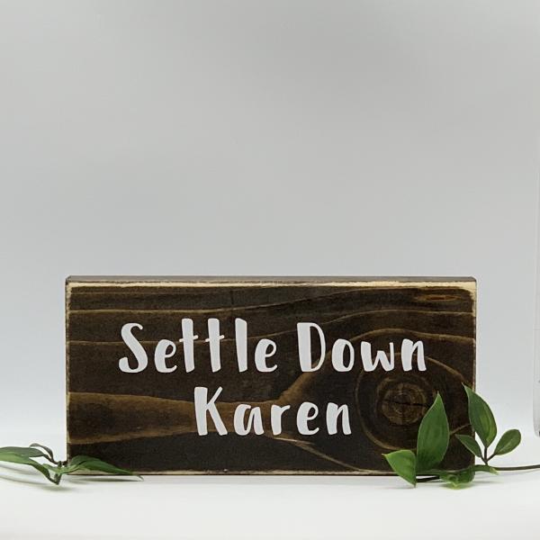 Settle Down Karen picture