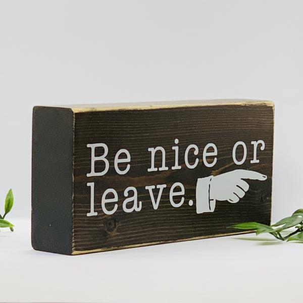 Be Nice or Leave picture
