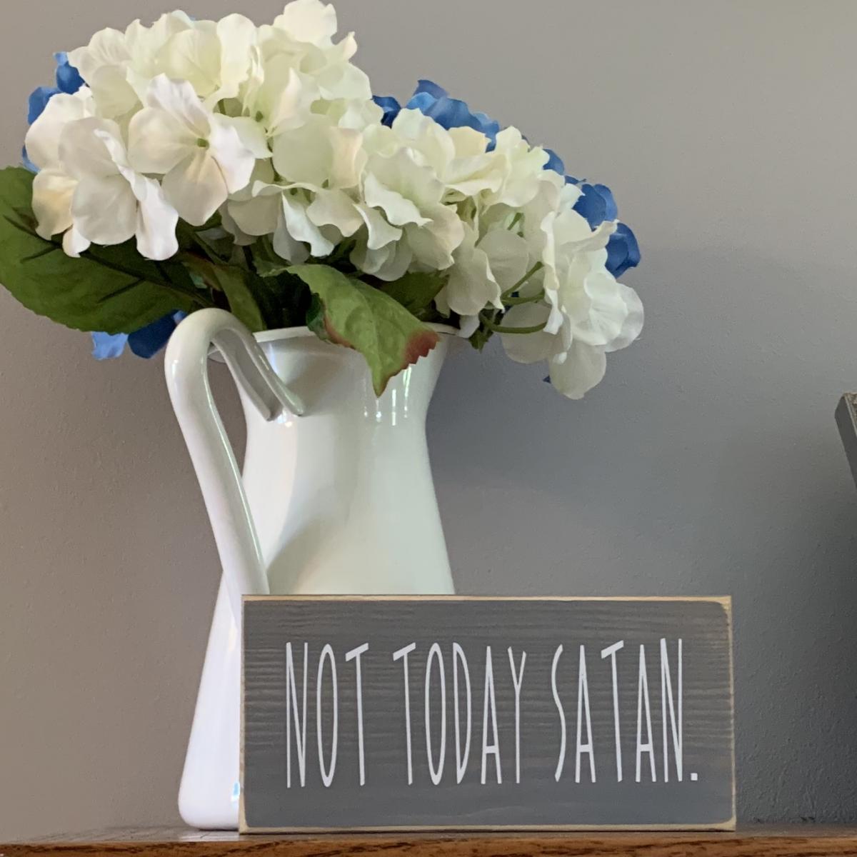 Not Today Satan picture