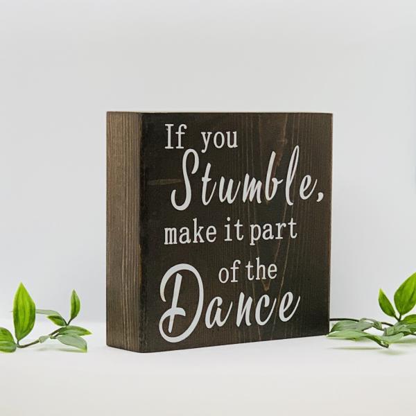 If You Stumble…Make it Part of the Dance. picture