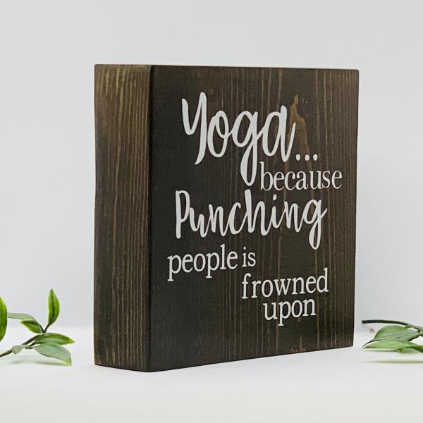Yoga...Because Punching People is Frowned Upon picture