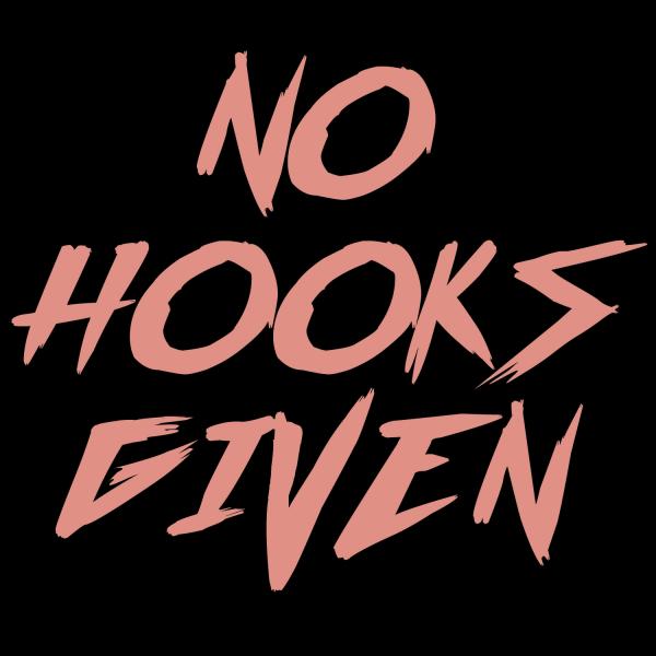 No Hooks Given